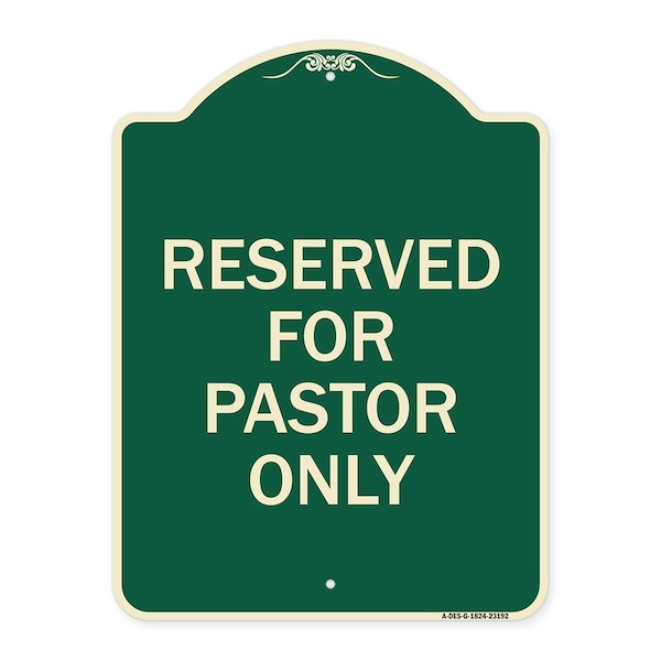 Reserved for Pastor Only Heavy-Gauge Aluminum Architectural Sign, 24" x 18", G-1824-23192
